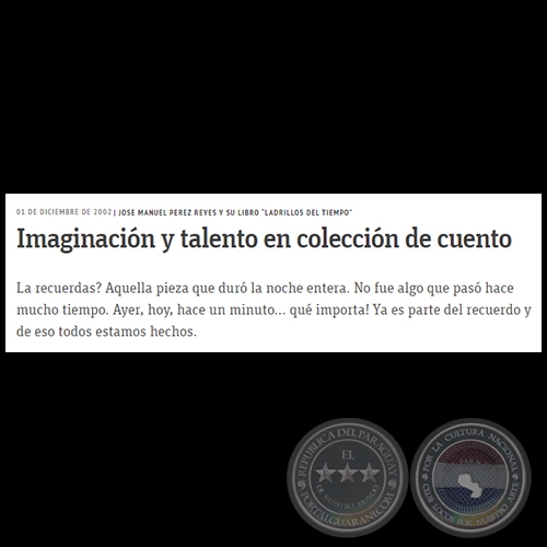 Imaginación y talento en colección de cuento - JOSE MANUEL PEREZ REYES Y SU LIBRO LADRILLOS DEL TIEMPO - Domingo, 01 de Diciembre de 2002